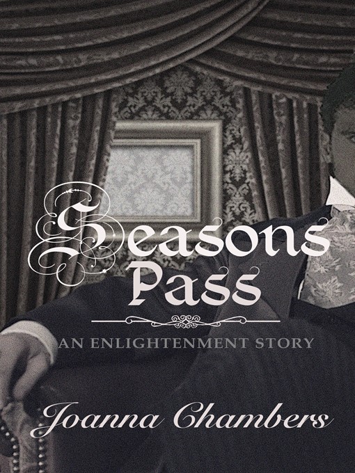 Title details for Seasons Pass (Enlightenment 1.5) by Joanna Chambers - Available